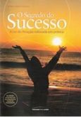 O Segredo Do Sucesso - A Lei Da Atração Colocada Em Prática